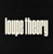 Loupe Theory