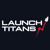 Launch Titans