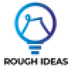 ROUGH IDEAS