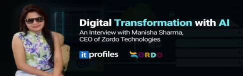 Driving Digital Transformation with AI: An Interview with Manisha Sharma, CEO of Zordo Technologies