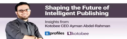 Shaping the Future of Intelligent Publishing: Insights from Kotobee CEO Ayman Abdel-Rahman