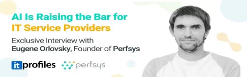 AI Is Raising the Bar for IT Service Providers: Exclusive Interview with Eugene Orlovsky, Founder of Perfsys